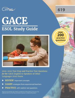 GACE ESOL Study Guide 2019-2020 - Cirrus Teacher Certification Exam Team