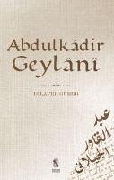 Abdülkadir Geylani - Gürer, Dilaver