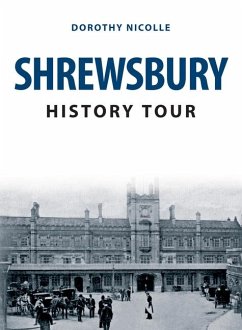 Shrewsbury History Tour - Nicolle, Dorothy