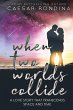 When Two Worlds Collide - Bild 1