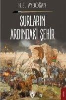 Surlarin Ardindaki Sehir - Aydogan, H. E