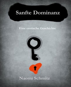 Sanfte Dominanz (eBook, ePUB) - Schmitz, Naomi