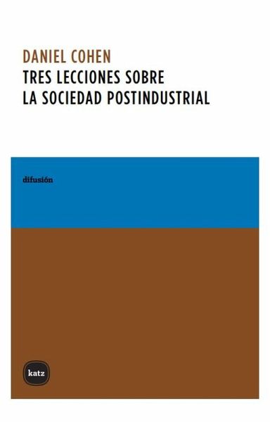 Tres lecciones sobre la sociedad postindustrial (eBook, PDF)