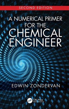 A Numerical Primer for the Chemical Engineer, Second Edition (eBook, ePUB) - Zondervan, Edwin