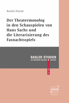 Der Theatermonolog in den Schauspielen von Hans Sachs und die Literarisierung des Fastnachtspiels (eBook, PDF) - Freund, Karolin