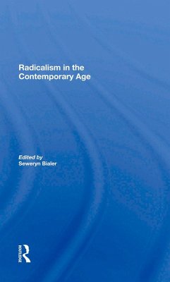 Radicalism In The Contemporary Age, Volume 1 (eBook, PDF) - Bialer, Seweryn; Sluzar, Sophia