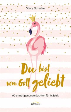 Du bist von Gott geliebt - Für Teens (eBook, ePUB) - Eldredge, Stacy