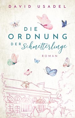 Die Ordnung der Schmetterlinge (eBook, ePUB) - Usadel, David