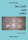 Aus Liebe zum Leben (eBook, ePUB) Aus Liebe zum Leben (eBook, ePUB)