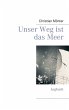 Unser Weg ist das Meer (eBook, ePUB) - Bild 1