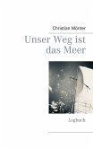 Unser Weg ist das Meer (eBook, ePUB)