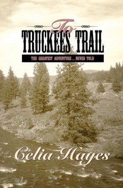 To Truckee's Trail (eBook, ePUB) - Hayes, Celia