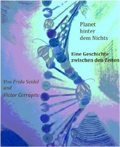 Planet hinter dem Nichts Band drei (Die Andromeda-Triologie) (eBook, ePUB) - Seidel, Frida; Carrapito, Victor