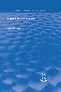 Longinus on the Sublime (eBook, PDF) - Roberts, W. Rhys Longinus on the Sublime (eBook, PDF) - Roberts, W. Rhys
