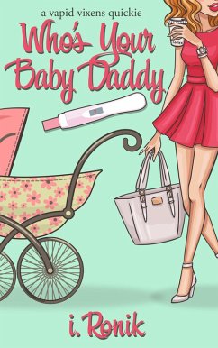 Cover Who's Your Baby Daddy? (Vapid Vixens) (eBook, ePUB)