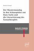 Der Theatermonolog in den Schauspielen von Hans Sachs und die Literarisierung des Fastnachtspiels (eBook, ePUB)