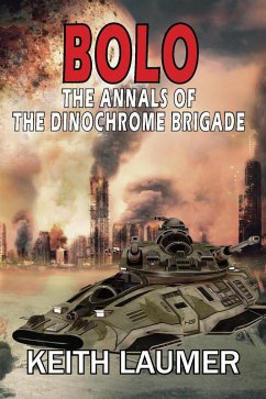 Bolo: The Annals of the Dinochrome Brigade (eBook, ePUB)