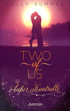 Two of Us: Außer Kontrolle (eBook, ePUB) - Summer, Holly