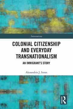 Cover Colonial Citizenship and Everyday Transnationalism (eBook, ePUB)