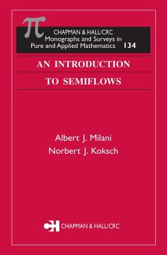 An Introduction to Semiflows (eBook, ePUB) - Milani, Albert J.; Koksch, Norbert J.