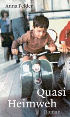 Quasi Heimweh (eBook, ePUB) - Felder, Anna