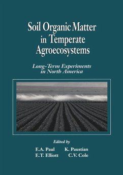 Soil Organic Matter in Temperate AgroecosystemsLong Term Experiments in North America (eBook, ePUB) - Paul, Eldor A.; Paustian, Keith H.; Elliott, E. T.; Cole, C. Vernon