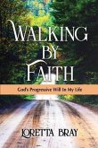 Walking by Faith (eBook, ePUB)