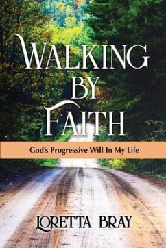 Walking by Faith (eBook, ePUB) - Bray, Loretta