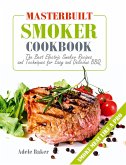 Masterbuilt Smoker Cookbook (Smoking Meats Cookbook, #1) (eBook, ePUB)