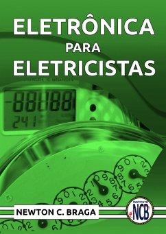 Eletrônica para Eletricistas (eBook, ePUB) - Braga, Newton C.