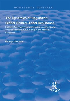 The Dynamics of Regulation: Global Control, Local Resistance (eBook, ePUB) - Gantzias, George