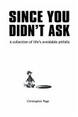 Since You Didn't Ask (eBook, ePUB)