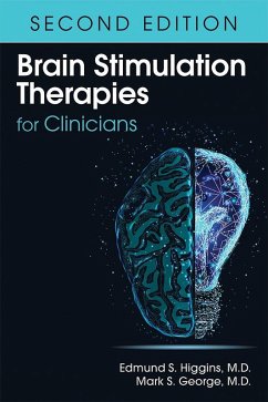 Brain Stimulation Therapies for Clinicians (eBook, ePUB) - Higgins, Edmund S.; George, Mark S.