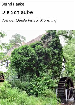 Die Schlaube (eBook, ePUB) - Haake, Bernd