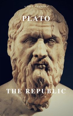 The Republic (eBook, ePUB) - Plato; Classics, A To Z