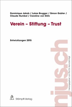 Verein - Stiftung - Trust (eBook, PDF) - Jakob, Dominique; Brugger, Lukas; Gubler, Simon; Humbel, Claude; von Götz, Caroline