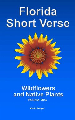 Florida Short Verse (Wildflowers and Native Plants, #1) (eBook, ePUB) - Songer, Kevin