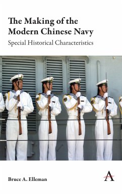 The Making of the Modern Chinese Navy (eBook, ePUB) - Elleman, Bruce A.