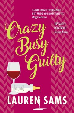 Crazy Busy Guilty (eBook, ePUB) - Sams, Lauren