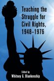 Teaching the Struggle for Civil Rights, 1948-1976 (eBook, ePUB)