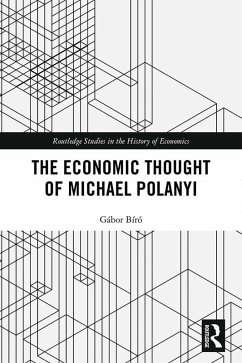 The Economic Thought of Michael Polanyi (eBook, ePUB) - Bíró, Gábor