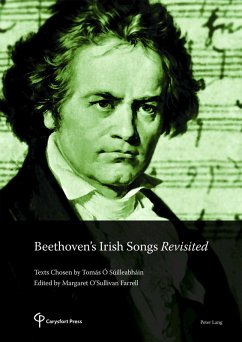 Beethoven's Irish Songs Revisited (eBook, ePUB) - Ó Súilleabháin, Tomás; O'Sullivan Farrell, Margaret