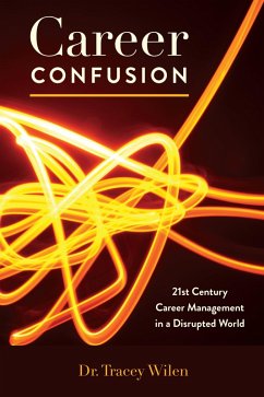 Career Confusion (eBook, ePUB) - Wilen-Daugenti, Tracey