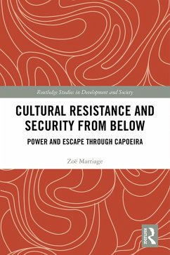 Cultural Resistance and Security from Below (eBook, ePUB) - Marriage, Zoë