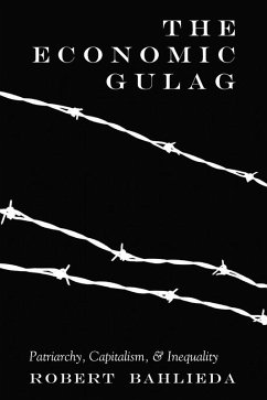 The Economic Gulag (eBook, ePUB) - Bahlieda, Robert