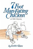 7 Foot Man-Eating Chicken (eBook, ePUB)