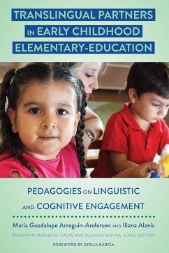 Translingual Partners in Early Childhood Elementary-Education (eBook, ePUB) - Arreguín-Anderson, María; Alanís, Iliana