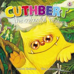Cuthbert the Colourful Troll (eBook, ePUB) - Halliday, Patrick