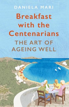 Breakfast with the Centenarians (eBook, ePUB) - Mari, Daniela