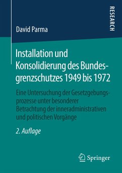 Installation und Konsolidierung des Bundesgrenzschutzes 1949 bis 1972 - Parma, David